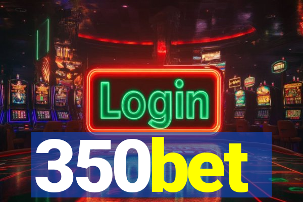 350bet