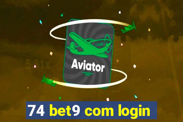 74 bet9 com login