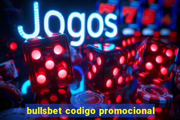 bullsbet codigo promocional