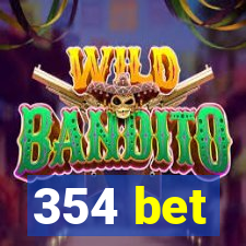 354 bet