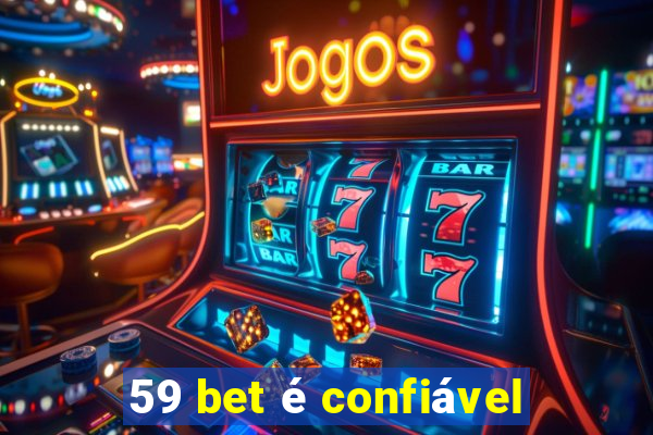 59 bet é confiável
