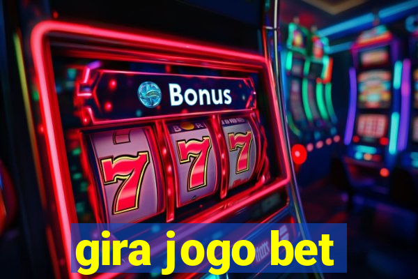 gira jogo bet