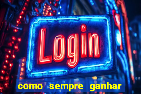como sempre ganhar no jogo aviator