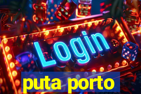 puta porto
