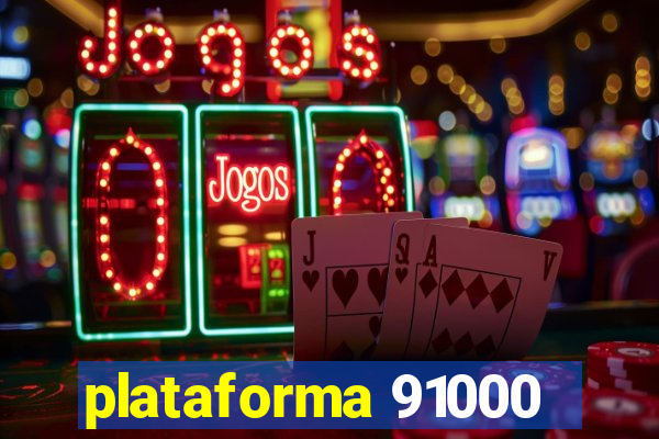 plataforma 91000