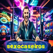 sexocaseiros