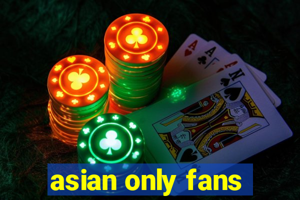 asian only fans