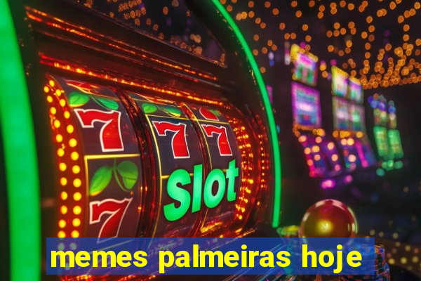 memes palmeiras hoje