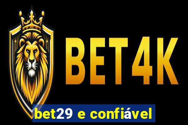bet29 e confiável