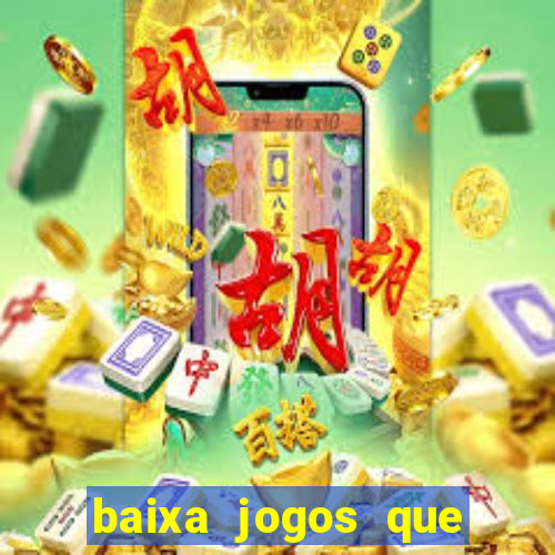 baixa jogos que ganha dinheiro de verdade