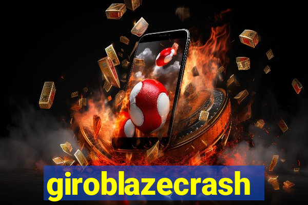 giroblazecrash