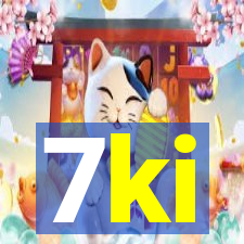 7ki