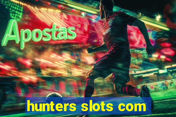 hunters slots com