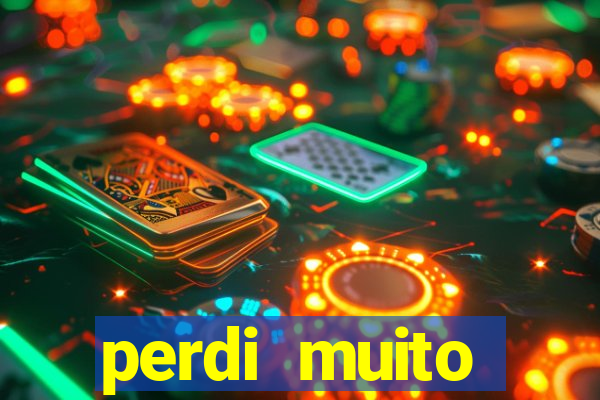 perdi muito dinheiro em apostas