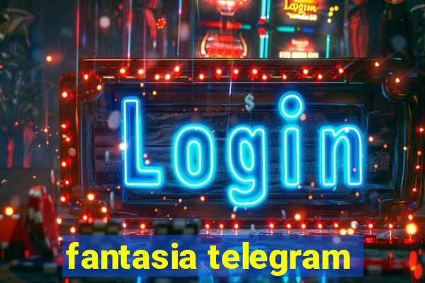 fantasia telegram