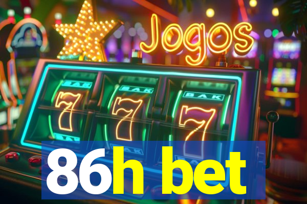 86h bet