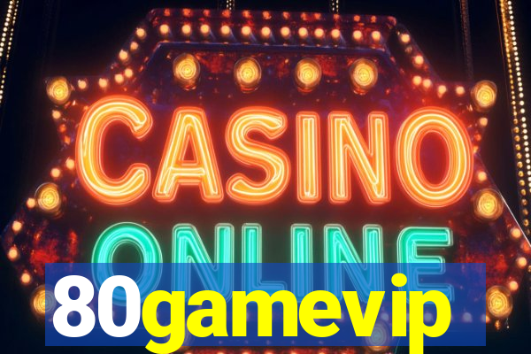 80gamevip
