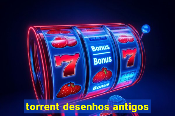 torrent desenhos antigos
