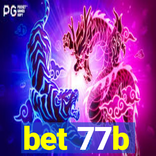 bet 77b