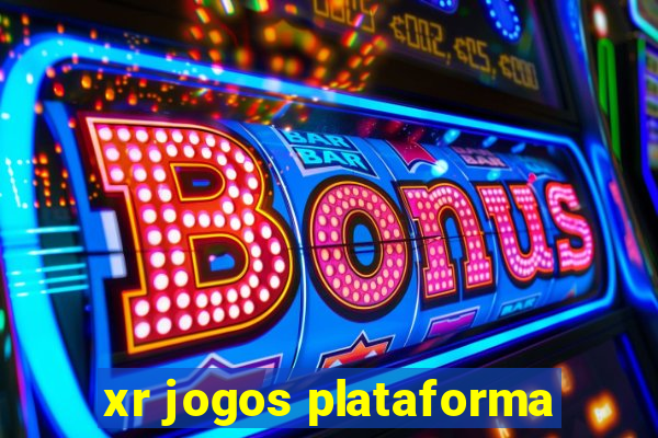xr jogos plataforma