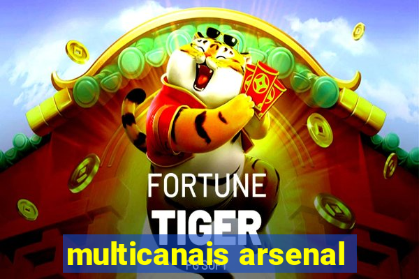 multicanais arsenal