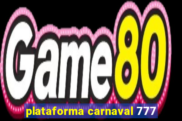 plataforma carnaval 777