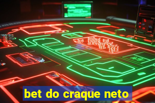bet do craque neto