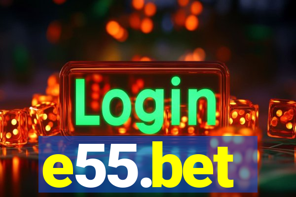 e55.bet