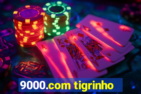 9000.com tigrinho