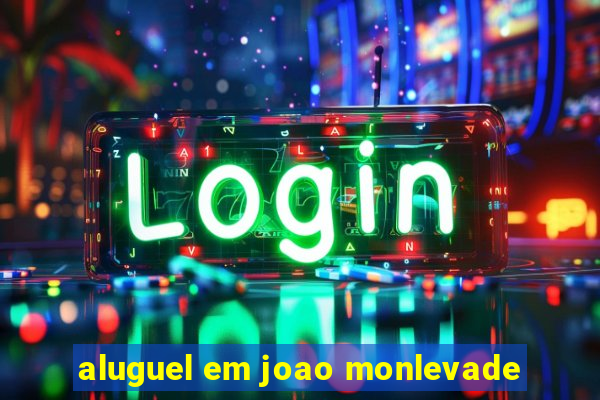 aluguel em joao monlevade