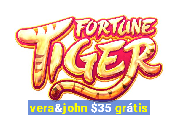 vera&john $35 grátis