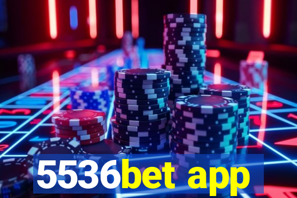 5536bet app