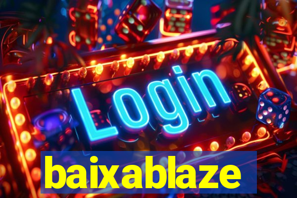 baixablaze
