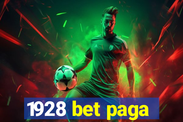 1928 bet paga