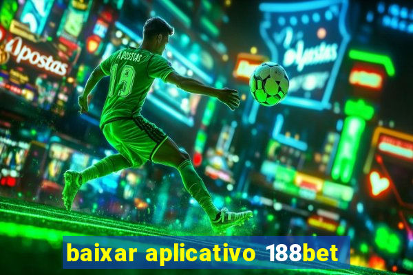 baixar aplicativo 188bet