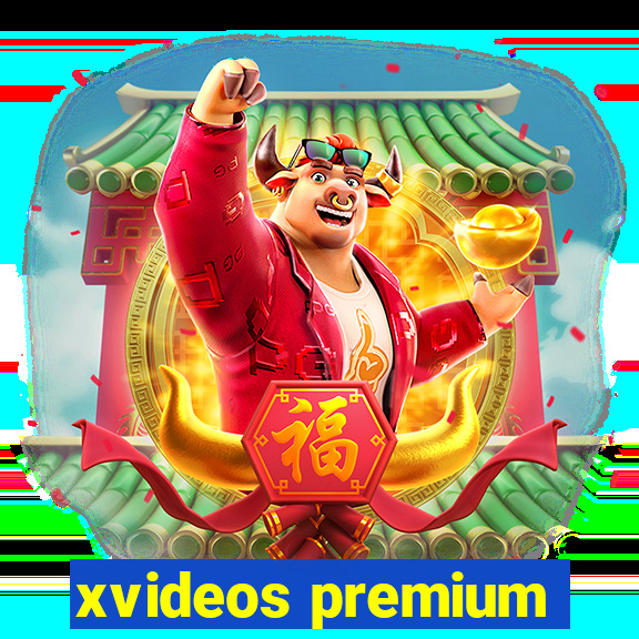 xvideos premium
