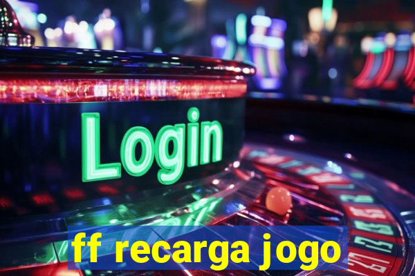 ff recarga jogo