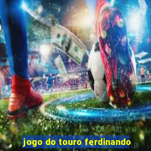 jogo do touro ferdinando