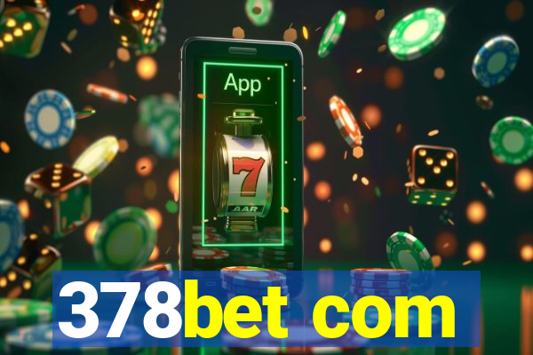 378bet com