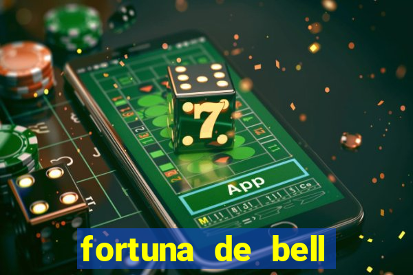 fortuna de bell marques 2024