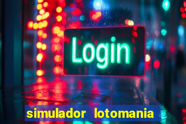simulador lotomania - lotodicas
