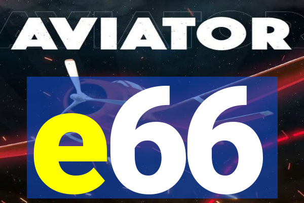 e66