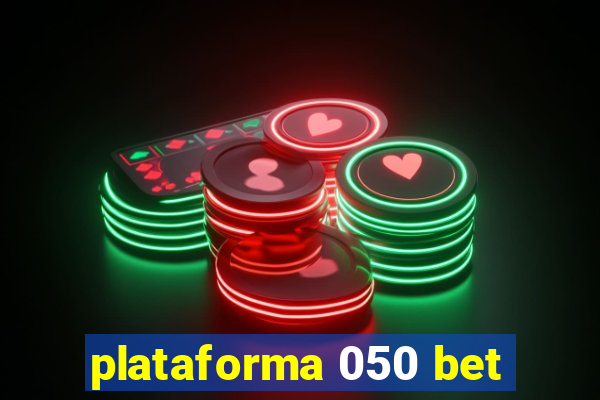 plataforma 050 bet