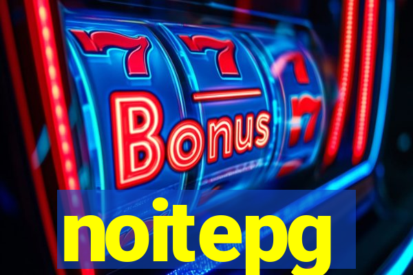 noitepg