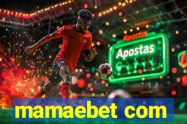 mamaebet com
