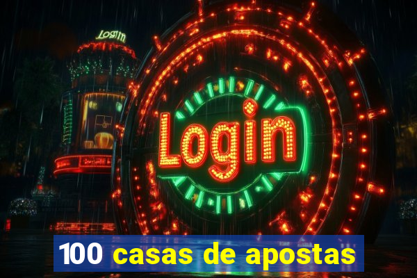 100 casas de apostas