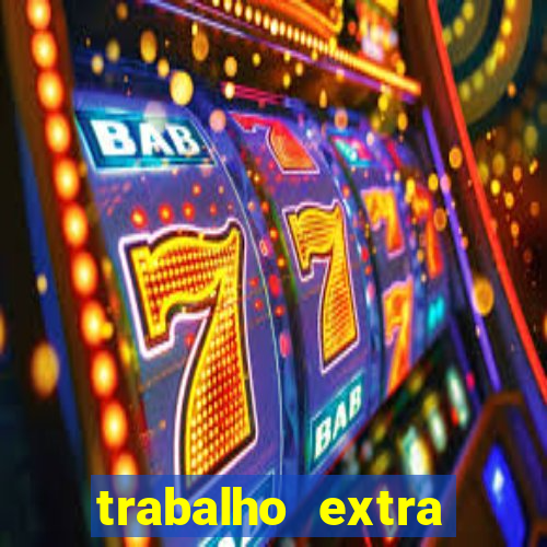 trabalho extra final de semana