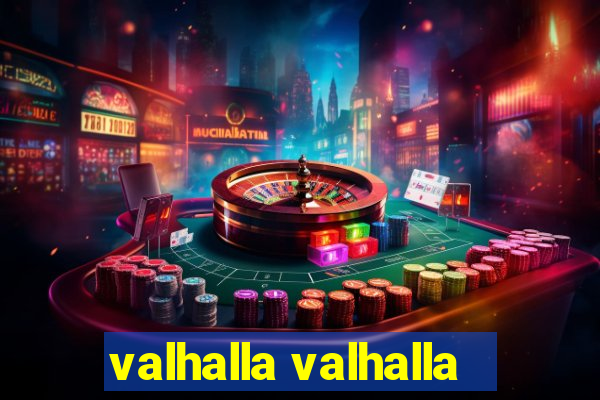 valhalla valhalla