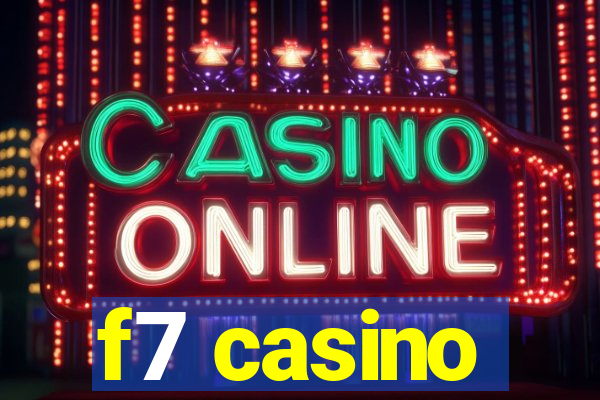 f7 casino