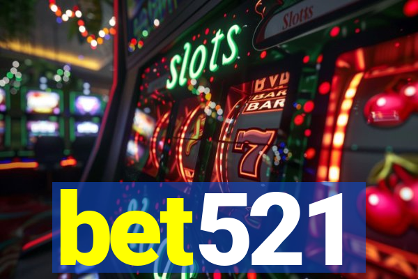bet521